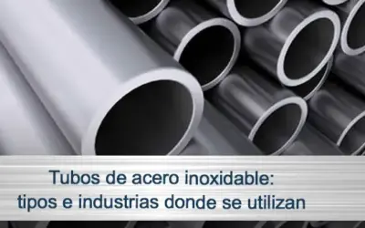 Tubos de acero inoxidable: tipos e industrias donde se utilizan