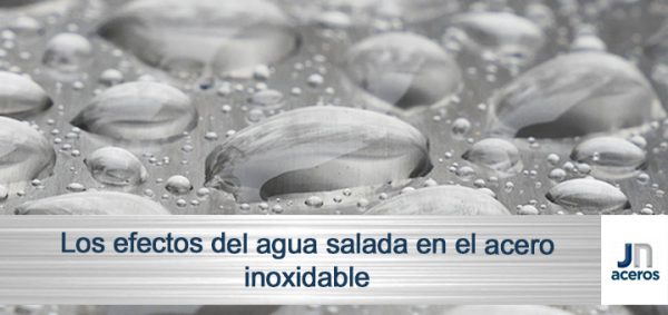 Los efectos del agua salada en el acero inoxidable
